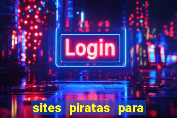 sites piratas para ver jogos